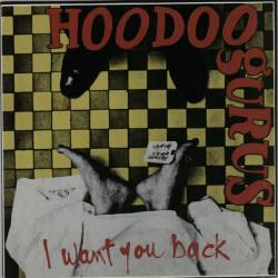 Hoodoo Gurus : I Want You Back